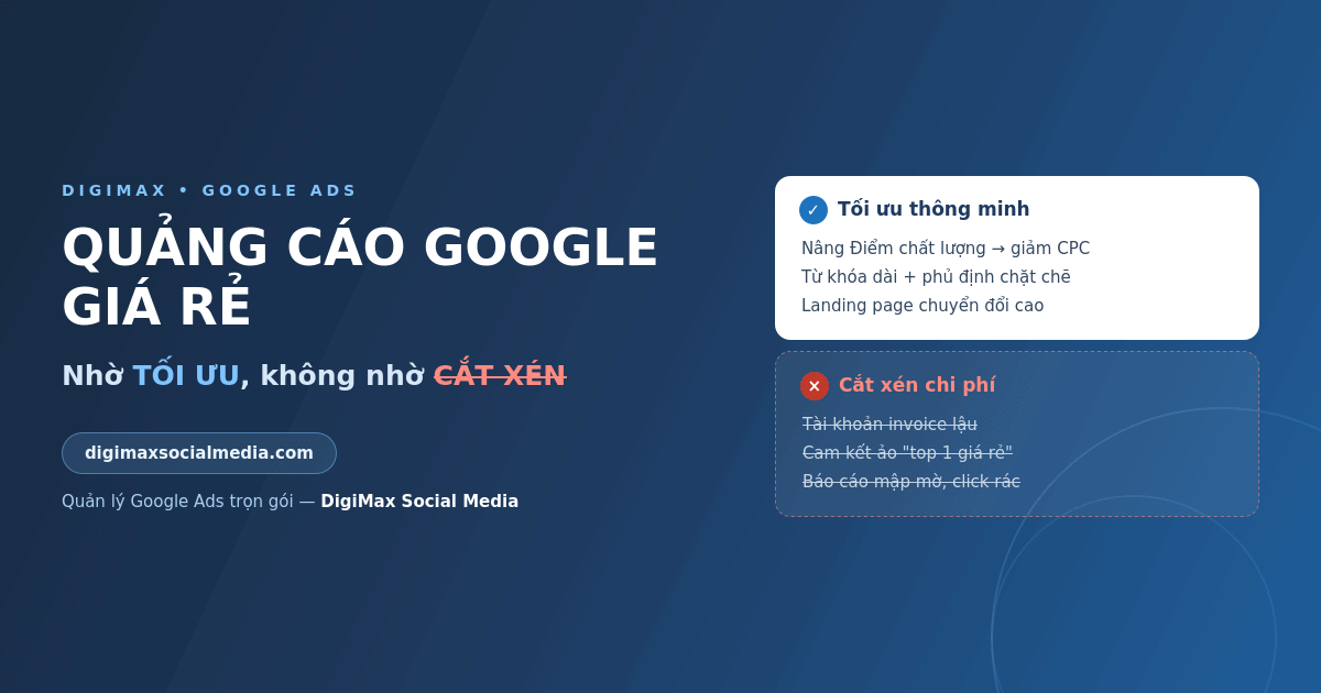 quảng cáo google giá rẻ nhờ tối ưu không nhờ cắt xén